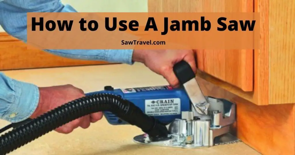 How to Use A Jamb Saw