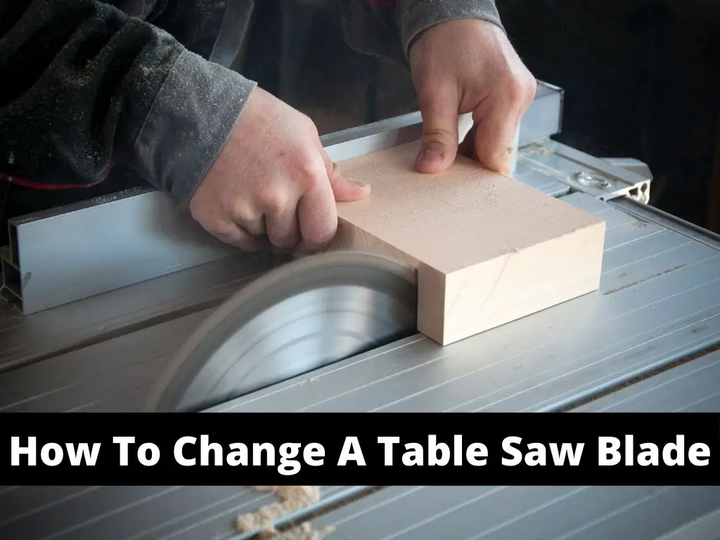 How to Change a Table Saw Blade